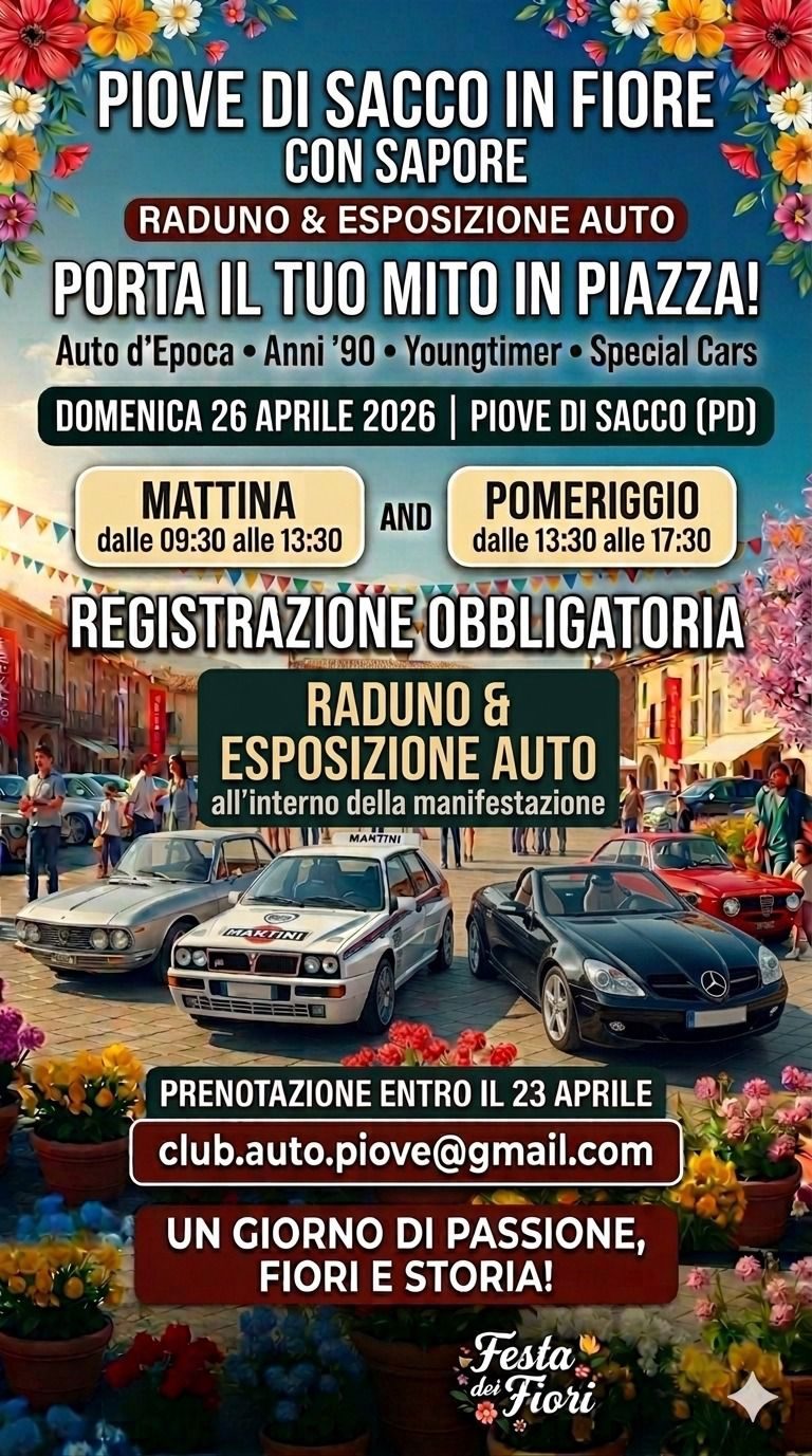 Piove di Sacco in Fiore con Sapore - Raduno & Esposizione Auto