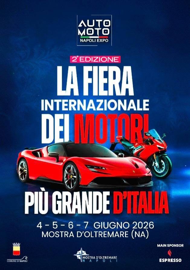 AUTO MOTO NAPOLI EXPO - 2° EDIZIONE LA FIERA INTERNAZIONALE DEI MOTORI PIÙ GRANDE D'ITALIA