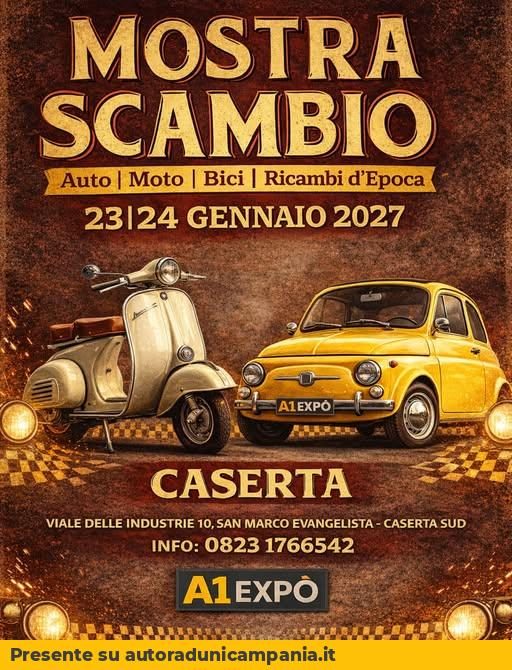 Mostra Scambio Auto Moto Bici Ricambi d'Epoca - Caserta (IX Edizione)