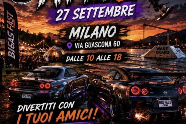 Fast and Tuning Atto 2 - Big Fast Camp - Oasi Lago dei Cigni Milano - Raduno Statico a Milano (MI) il domenica 27 settembre 2026