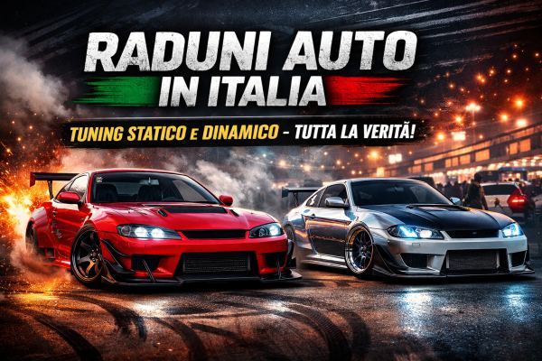Raduni Auto in Italia: la verità sul tuning statico e dinamico che nessuno ti dice