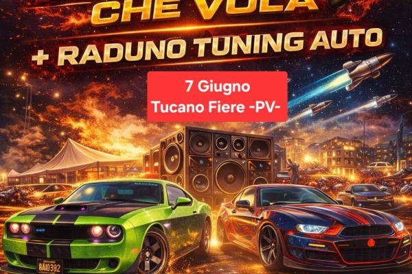 Fiera Auto & Moto che Vola + Raduno Tuning Auto