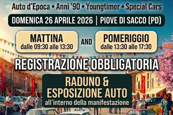 Piove di Sacco in Fiore con Sapore - Raduno & Esposizione Auto