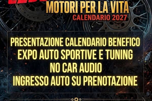 Motori Per La Vita - Presentazione Calendario 2027 - Raduno Statico a Casalgrande (RE) il sabato 3 ottobre 2026
